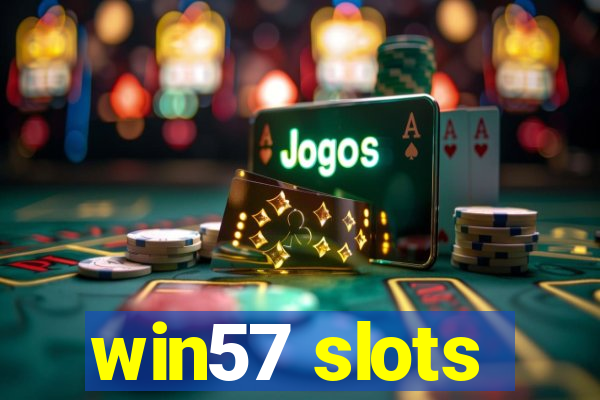 win57 slots